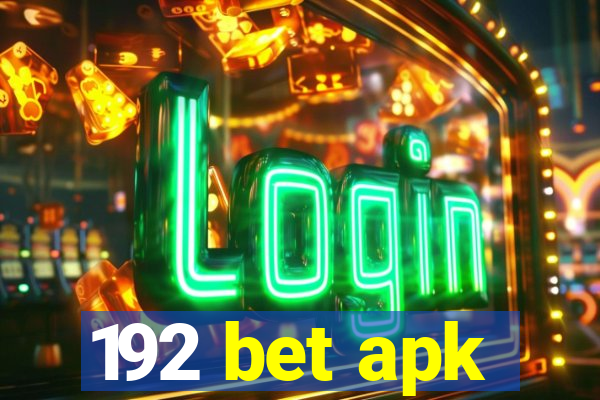 192 bet apk